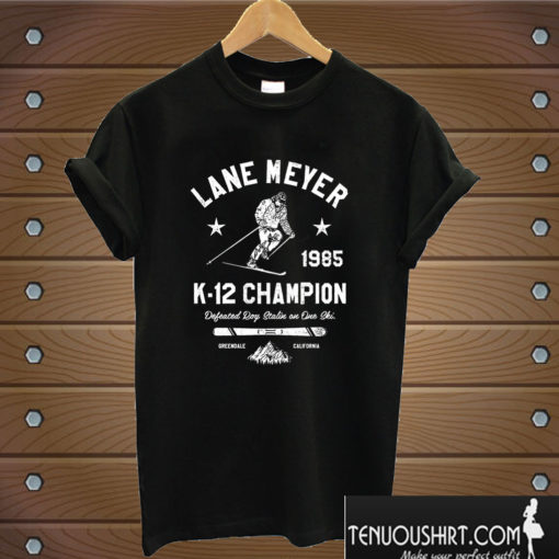 Lane Meyer T shirt