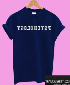 Reverse Psychology T shirt