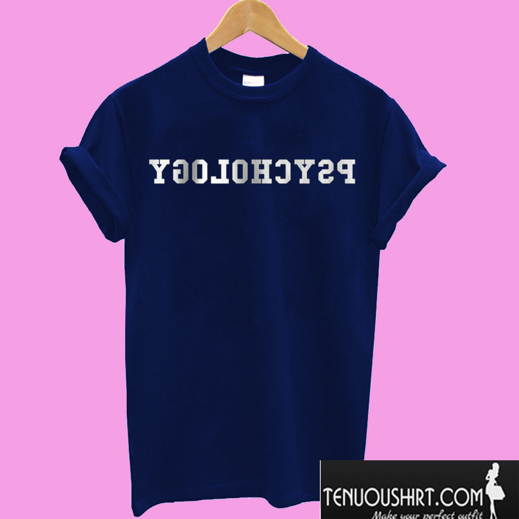 Reverse Psychology T shirt