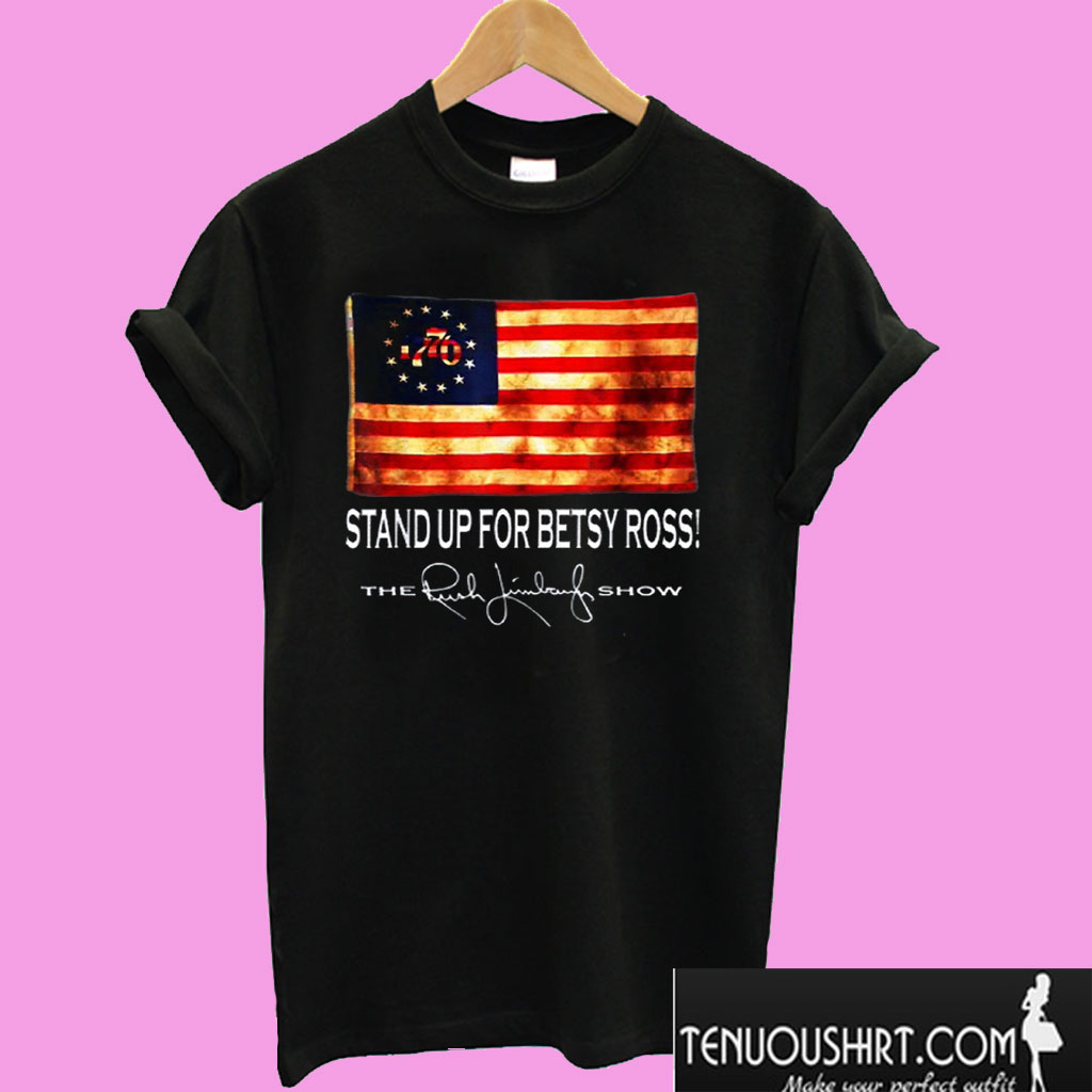 Rush Limbaugh Stand Up For Betsy Ross Flag Classic T shirt