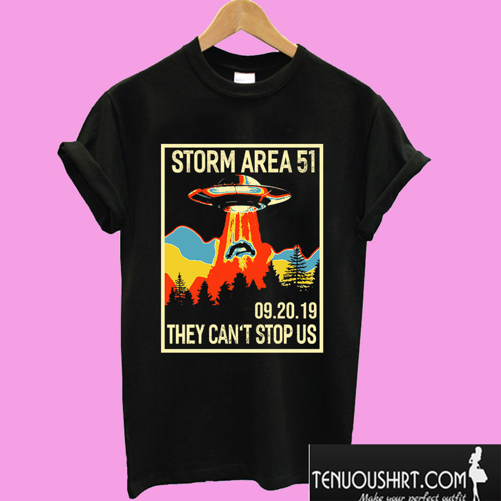 Storm Area 51 Alien UFO They Can’t Stop Us T shirt