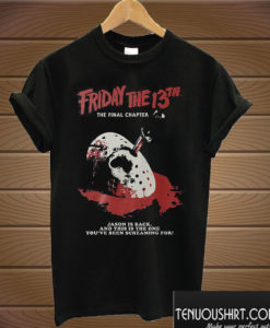 The Final Chapter Friday the 13th T shirt