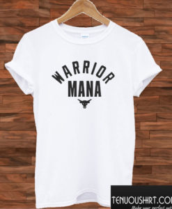 Warrior Mana T shirt