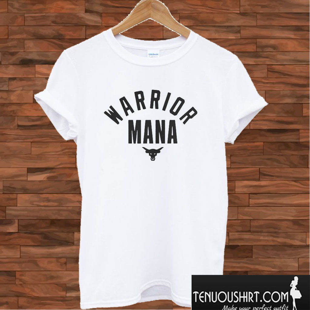 Warrior Mana T shirt