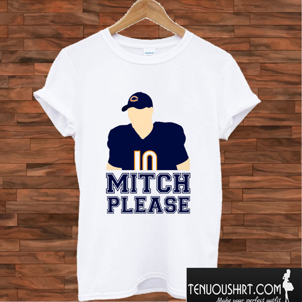 Mitch Please T shirt