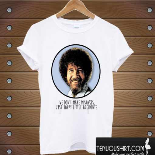 Bob Ross happy Little Accidents T shirt