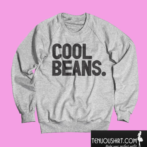 Cool Beans Sweatshirt