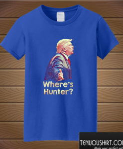 Donald Trump Where’s Hunter T shirt