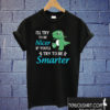 I'll Try To Be Nicer Funny T-rex T shirt