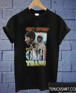 Snoop Dogg Ain’t Nuthin but a G Thang T shirt