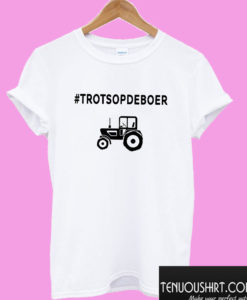 Trots Op De Boer T shirt
