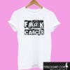 Fuck Cancer T shirt