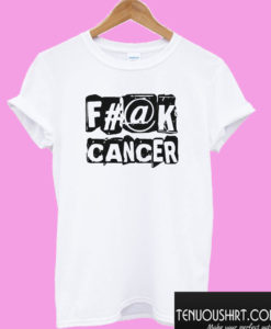 Fuck Cancer T shirt