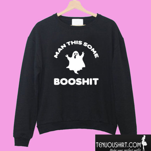 Man This Some BooShit Halloween Sweatshirt