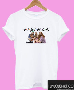 vikings - friends T shirt