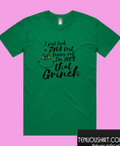 100% That Grinch T shirt