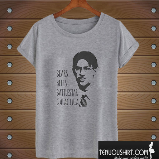 Bears Beets Battlestar Galactica T shirt