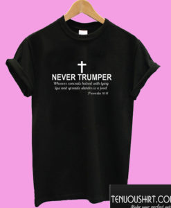 Christian Never Trumper T shirt