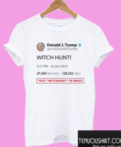Donald Trump Witch Hunt T shirt