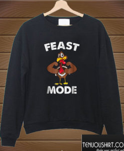 Feast Mode Funny Muscle Turkey Thanksgiving Sweatshirt