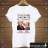 Great And May All Your Christmases Bea White The Golden Girls T shirt