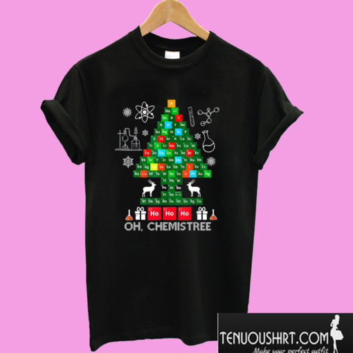 Ho Ho Ho Oh Chemistree Chemistry Christmas Tree T shirt