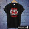 I Love The Smell Of Diesel In The Morning Truck Driver T shirt