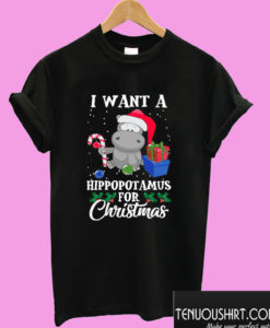 I Want A Hippopotamus For Christmas T shirt