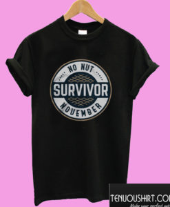 No Nut November Survivor T shirt