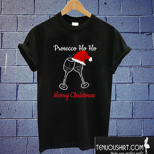 Prosecco Ho Ho Merry Christmas Wine Glass Santa Hat T shirt