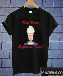 Rico Bosco softest in town T shirt