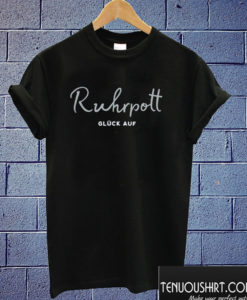 Ruhrpott Glück Auf T shirt