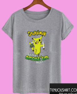 Smokemon Gotta Smoke Them All T shirt
