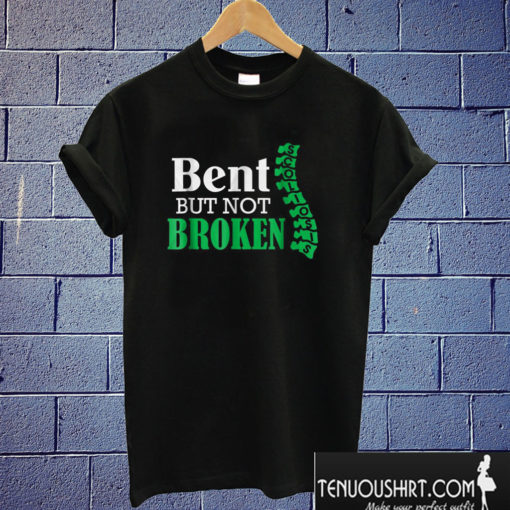 Spine Scoliosis Bent But Not Broken T shirt