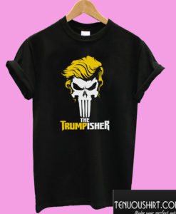 The Trumpisher T shirt
