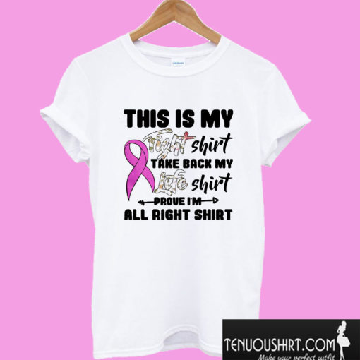 This Is My Fight Shirt Take Back My Life Shirt Prove I’m All Right T shirt