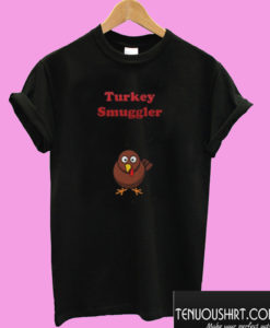 Turkey smuggler T shirt