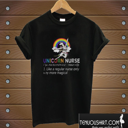 Unicorn Nurse Like A Regular Nurse Only More Magical T shirt