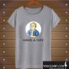 Vault Boy - Have a Day T shirt