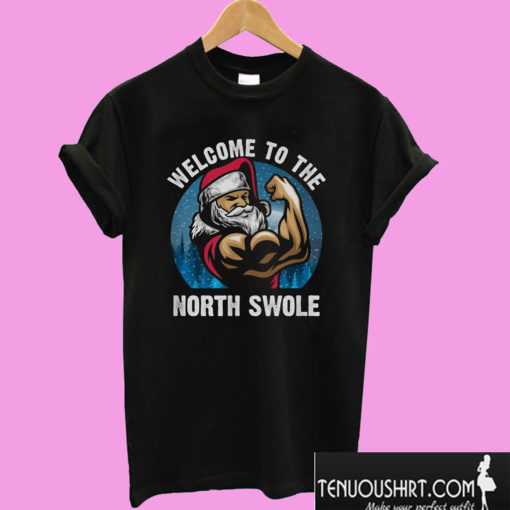 Welcome To The The North Swole Muscle Santa Christmas T shirt