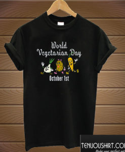 World Vegetarian Day October 1st T shirt
