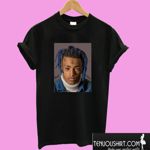 XXX Tentacion Bad Vibes T shirt