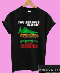 You Serious Clark Griswold Family Christmas T shirt