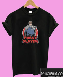 Pussy Slayer T shirt