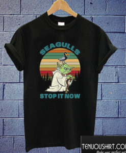 Seagulls Stop It Now T shirt