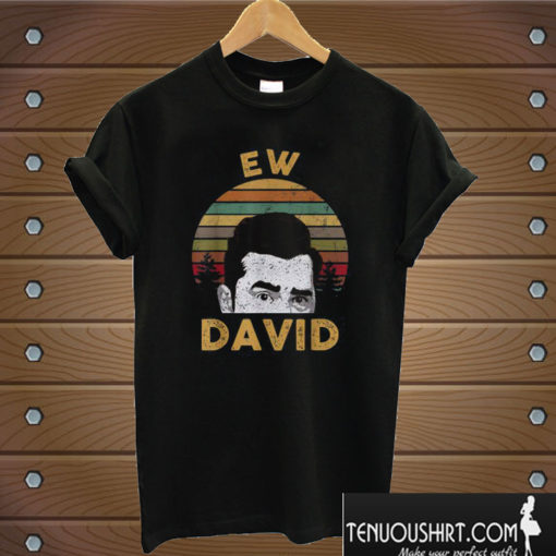 Ew David T shirt