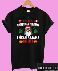 This Is My Christmas Poojama I Mean Pajama T shirt