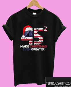 45 Squared Trump 2020 Second Term Make Christmas Even Greater T shirt