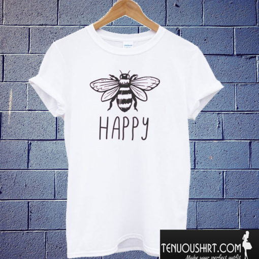 Bee Happy T shirt