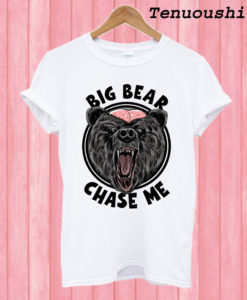 Big Bear Chase Me T shirt